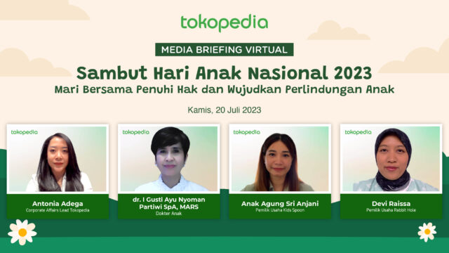 Hari Anak Nasional: Tokopedia dan Dokter Anak Ajak Orang Tua Indonesia Penuhi Hak dan Lindungi Anak